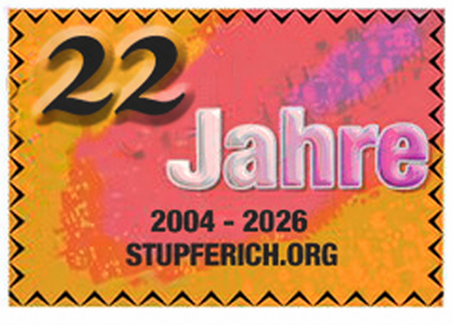 22 Jahre STUPFERICH.ORG – 2004–2026